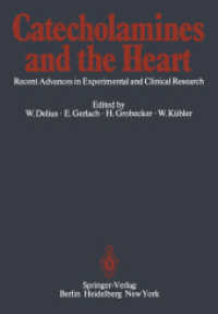 Catecholamines and the Heart : Recent Advances in Experimental and Clinical Research （Reprint）