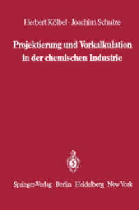 Projektierung und Vorkalkulation in der chemischen Industrie （Softcover Reprint of the Original 1st 1960）