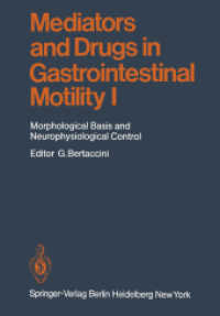 Mediators and Drugs in Gastrointestinal Motility I : Morphological Basis and Neurophysiological Control (Handbook of Experimental Pharmacology / Media （Reprint）
