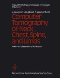 Atlas of Pathological Computer Tomography : Computer Tomography of Neck, Chest, Spine and Limbs 〈3〉 （Reprint）
