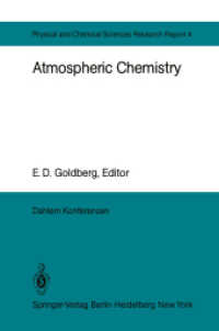 Atmospheric Chemistry : Report of the Dahlem Workshop on Atmospheric Chemistry, Berlin 1982, May 2 - 7 (Dahlem Workshop Report 4) （Softcover reprint of the original 1st ed. 1982. 2013. viii, 388 S. VII）