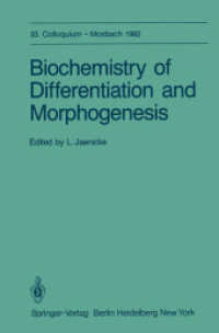 Biochemistry of Differentiation and Morphogenesis (Colloquium der Gesellschaft für Biologische Chemie in Mosbach Baden 33) （Softcover reprint of the original 1st ed. 1982. 2014. xi, 304 S. XI, 3）