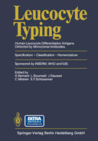 Leucocyte Typing : Human Leucocyte Differentiation Antigens Detected by Monoclonal Antibodies. Specification - Classification - Nomenclature / Typage leucocytaire Antigenes de differenciation leucocytaire humains reveles par lesanticorps monoclonaux: