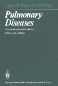 Pulmonary Diseases : Clinicopathological Correlations (Current Topics in Pathology .73) （Softcover reprint of the original 1st ed. 1983. 2014. ix, 304 S. IX, 3）