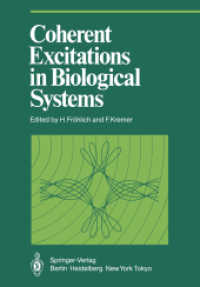 Coherent Excitations in Biological Systems (Proceedings in Life Sciences) （Reprint）