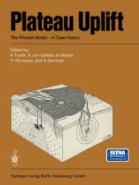 Plateau Uplift : The Rhenish Shield - A Case History （2014. xvii, 413 S. XVII, 413 p. 136 illus. 279 mm）