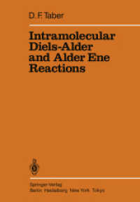 Intramolecular Diels-Alder and Alder Ene Reactions (Reactivity and Structure: Concepts in Organic Chemistry) 〈18〉