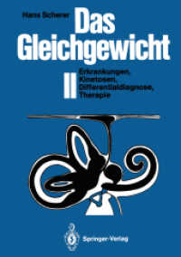 Das Gleichgewicht II : Erkrankungen, Kinetosen, Differentialdiagnose, Therapie （Reprint）