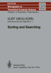 Data Structures and Algorithms 1 : Sorting and Searching (Monographs in Theoretical Computer Science. an Eatcs Series) （Reprint）