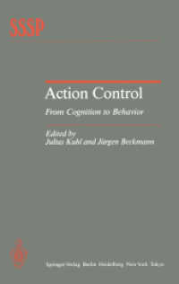 Action Control : From Cognition to Behavior (Springer Series in Social Psychology) （Reprint）