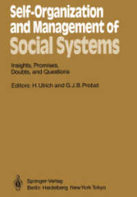 Self-Organization and Management of Social Systems : Insights, Promises, Doubts, and Questions (Springer Series in Synergetics) （Reprint）