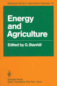 Energy and Agriculture (Advanced Series in Agricultural Sciences .14) （2012. xiii, 194 S. XIII, 194 p. 244 mm）