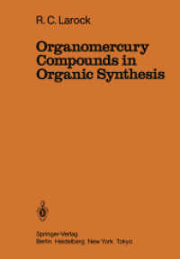 Organomercury Compounds in Organic Synthesis (Reactivity and Structure: Concepts in Organic Chemistry) 〈22〉