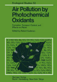 Air Pollution by Photochemical Oxidants: Formation, Transport, Control, and Effects on Plants (Ecological Studies) 〈52〉