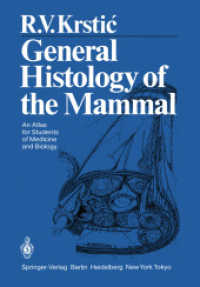 General Histology of the Mammal : An Atlas for Students of Medicine and Biology （Reprint）