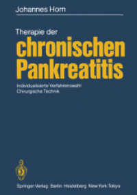 Therapie Der Chronischen Pankreatitis : Individualisierte Verfahrenswahl Chirurgische Technik （Reprint）