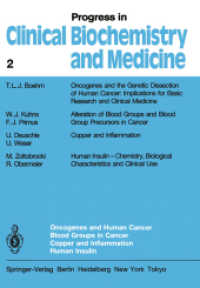 Oncogenes and Human Cancer Blood Groups in Cancer Copper and Inflammation Human Insulin (Progress in Clinical Biochemistry and Medicine) （Reprint）