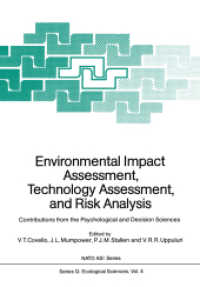 Environmental Impact Assessment, Technology Assessment, and Risk Analysis : Contributions from the Psychological and Decision Sciences (Nato ASI Subseries G: 4) （Softcover reprint of the original 1st ed. 1985. 2011. x, 1070 S. X, 10）