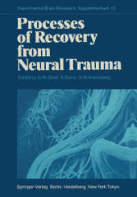 Processes of Recovery from Neural Trauma (Experimental Brain Research Series) （Reprint）
