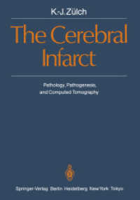 The Cerebral Infarct : Pathology, Pathogenesis, and Computed Tomography （Reprint）