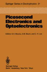 Picosecond Electronics and Optoelectronics : Proceedings of the Topical Meeting Lake Tahoe, Nevada, March 1315, 1985 (Springer Series in Electronics a （Reprint）
