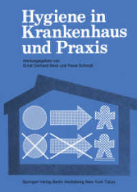 Hygiene in Krankenhaus und Praxis （Softcover reprint of the original 1st ed. 1986. 2014. xiii, 559 S. XII）