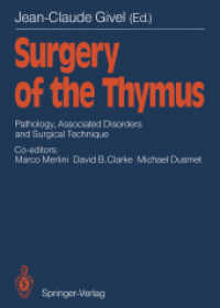 Surgery of the Thymus : Pathology, Associated Disorders and Surgical Technique （Reprint）