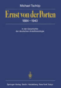 Ernst Von Der Porten 1884 - 1940 : In Der Geschichte Der Deutschen Anasthesiologie （Reprint）