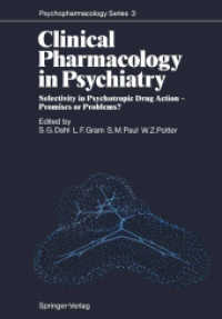 Clinical Pharmacology in Psychiatry : Selectivity in Psychotropic Drug Action Promises or Problems? (Psychopharmacology Series) （Reprint）