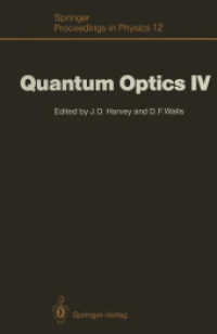 Quantum Optics IV : Proceedings of the Fourth International Symposium, Hamilton, New Zealand, February 1015, 1986 (Springer Proceedings in Physics) （Reprint）