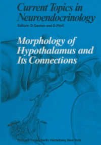Morphology of Hypothalamus and Its Connections (Current Topics in Neuroendocrinology) （Reprint）
