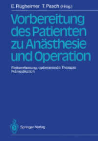 Vorbereitung Des Patienten Zu Anasthesie Und Operation : Risikoerfassung, Optimierende Therapie Pramedikation 3. Internationales Erlanger Anasthesiesy （Reprint）