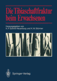Die Tibiaschaftfraktur Beim Erwachsenen : Symposium Anlasslich Des 10jahrigen Bestehens Der Abteilung Fur Unfallchirurgie Am Klinikum Essen, 1./2. Feb （Reprint）