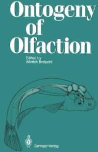 Ontogeny of Olfaction : Principles of Olfactory Maturation in Vertebrates （Reprint）