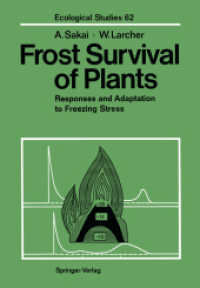 Frost Survival of Plants : Responses and Adaptation to Freezing Stress (Ecological Studies) （Reprint）