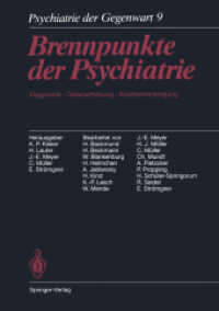 Psychiatrie der Gegenwart : Brennpunkte der Psychiatrie. Diagnostik, Datenerhebung, Krankenversorgung (Psychiatrie der Gegenwart 9) （3. Aufl. 2014. x, 402 S. X, 402 S. 244 mm）