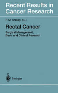 Rectal Cancer : Surgical Management, Basic and Clinical Research (Recent Results in Cancer Research) （Reprint）