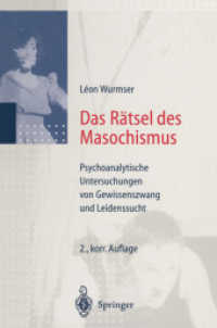 Das R Tsel Des Masochismus: Psychoanalytische Untersuchungen Von Gewissenszwang Und Leidenssucht （2ND）