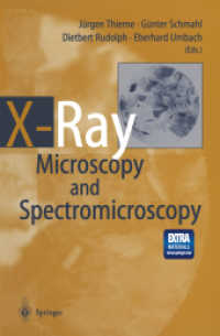X-Ray Microscopy and Spectromicroscopy : Status Report from the Fifth International Conference, Würzburg, August 19-23, 1996 （1998）
