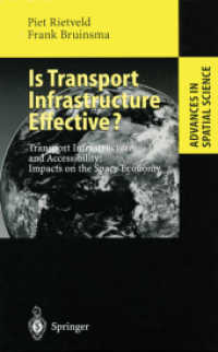 Is Transport Infrastructure Effective? : Transport Infrastructure and Accessibility: Impacts on the Space Economy (Advances in Spatial Science) （Reprint）