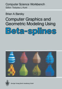Computer Graphics and Geometric Modeling Using Beta-splines (Computer Science Workbench) （1988. 2014. ix, 157 S. IX, 157 p. 56 illus., 31 illus. in color. 244 m）
