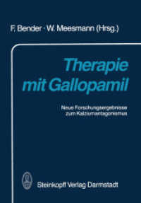Therapie mit Gallopamil : Neue Forschungsergebnisse zum Kalziumantagonismus （Softcover reprint of the original 1st ed. 1987. 2012. viii, 196 S. VII）