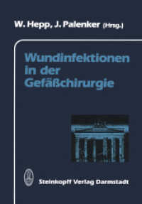 Wundinfektionen in der Gefäßchirurgie （Softcover reprint of the original 1st ed. 1991. 2012. x, 142 S. X, 142）