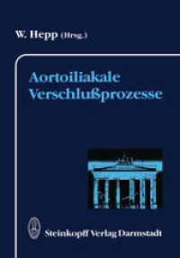 Aortoiliakale Verschlußprozesse (Berliner Gefäßchirurgische Reihe 4) （Softcover reprint of the original 1st ed. 1992. 2011. xiv, 318 S. XIV,）