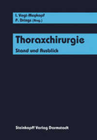 Thoraxchirurgie : Stand und Ausblick （Softcover reprint of the original 1st ed. 1993. 2012. viii, 144 S. VII）