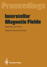 Interstellar Magnetic Fields : Observation and Theory Proceedings of a Workshop, Held at Scholß Ringberg, Tegernsee, September 8-12, 1986 （2011. xii, 274 S. XII, 274 p. 244 mm）