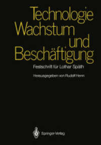 Technologie, Wachstum und Beschäftigung : Festschrift für Lothar Späth （2011. xvii, 1047 S. XVII, 1047 S. 244 mm）