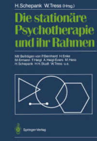Die stationäre Psychotherapie und ihr Rahmen （2012. xi, 215 S. XI, 215 S. 244 mm）