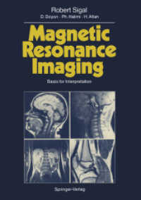 Magnetic Resonance Imaging : Basis for Interpretation （Softcover reprint of the original 1st ed. 1988. 2011. x, 102 S. X, 102）