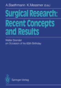 Surgical Research: Recent Concepts and Results : Festschrift Dedicated to Walter Brendel on Occasion of His 65th Birthday （Reprint）